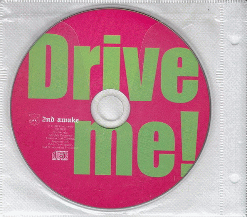 2nd Awake : Drive Me!